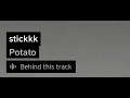 Potato- Stickkk