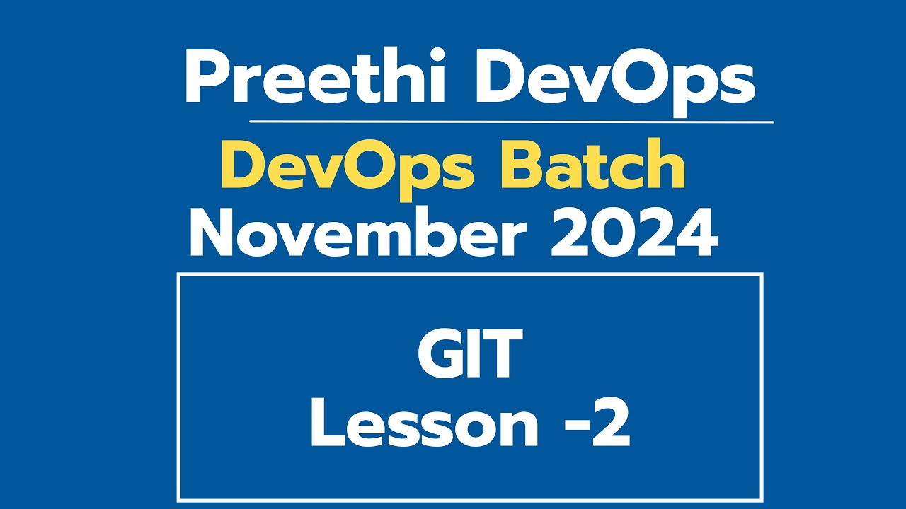 Day 3 DEVOPS TRAINING NOVEMBER BATCH 2024 GIT - Day -2 - YouTube