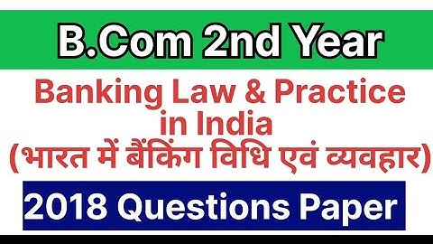 Banking Law & Practice In India| B.com 2nd Year 2018 Questions Paper