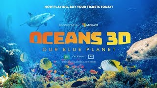 OCEANS 3D: Our Blue Planet