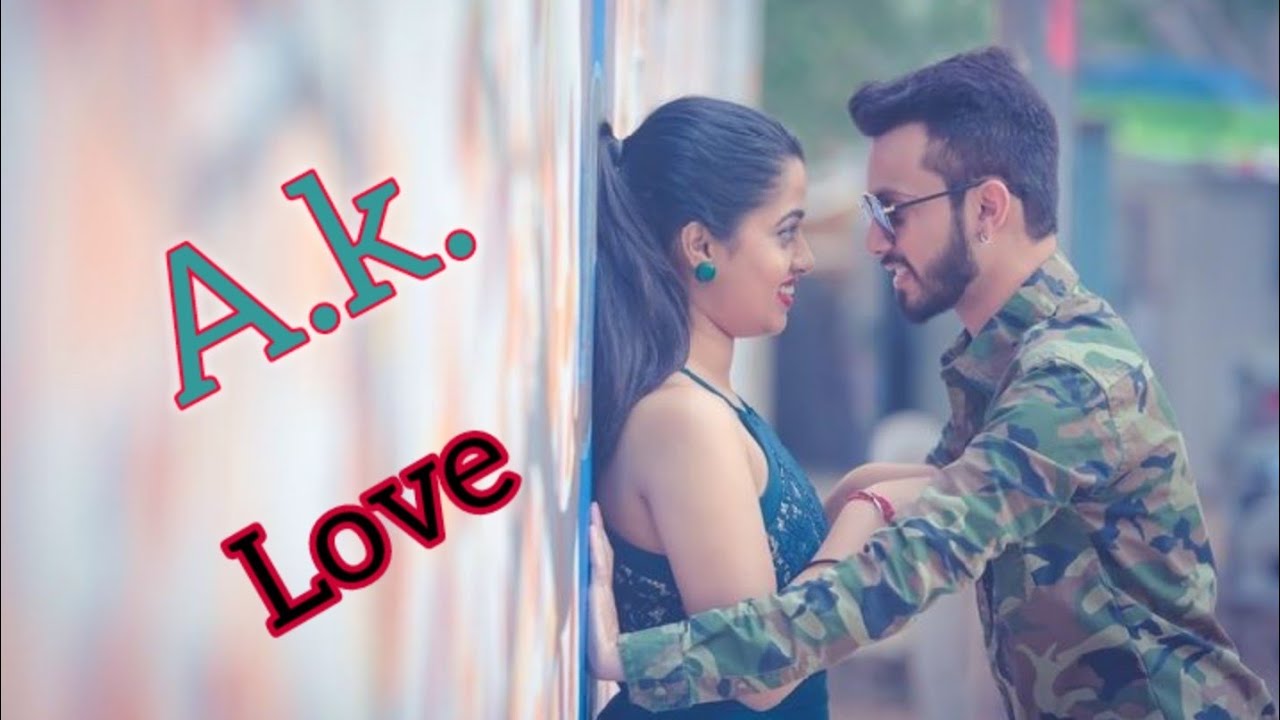 AK love letter new what's app status video/DSC creations Dhopap - YouTube