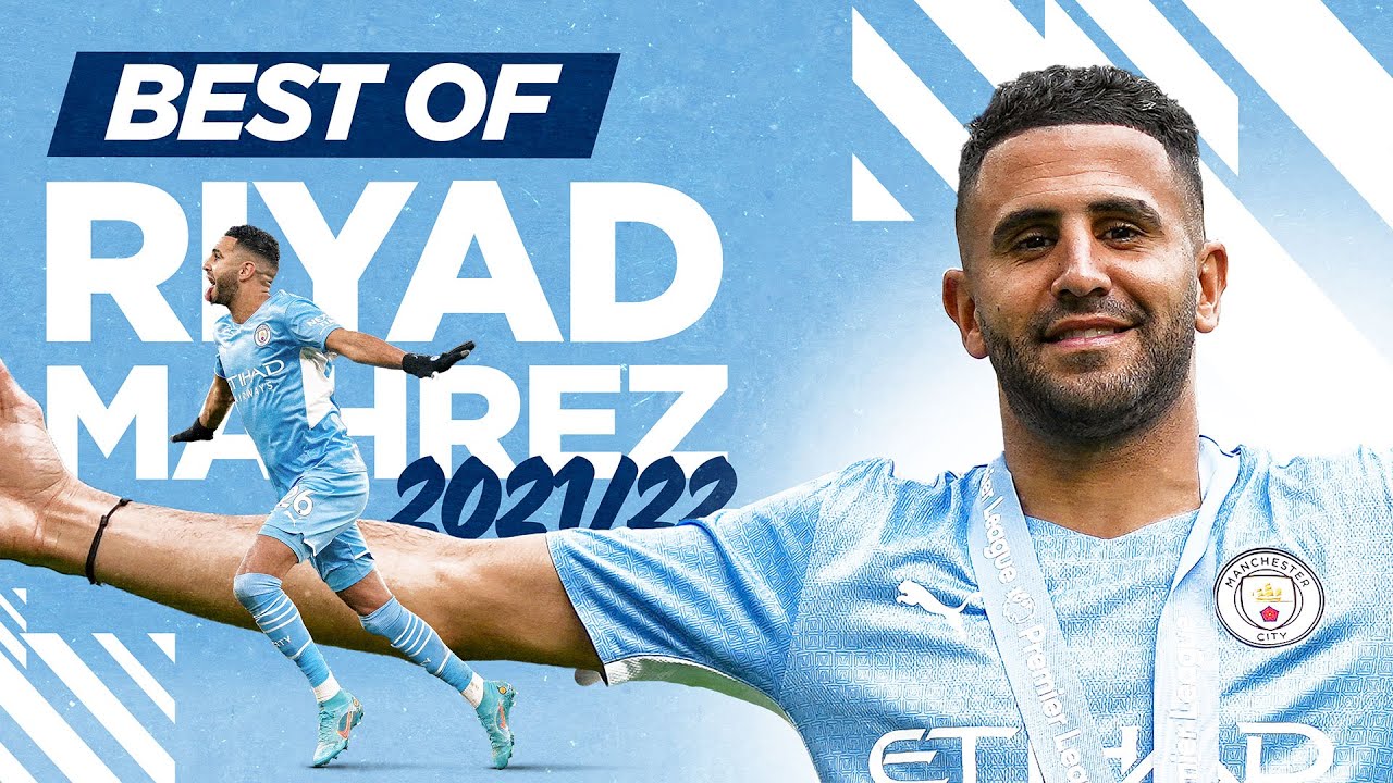 Download BEST OF RIYAD MAHREZ | 2021/22 | Skills, Goals & Touches!