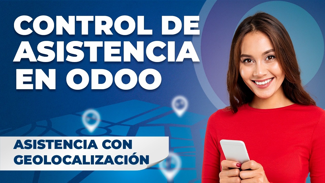 Configuración avanzada de asistencia con geolocalización en Odoo