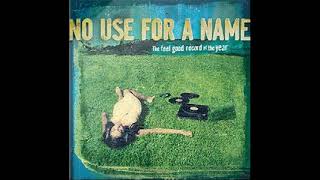 No Use For A Name - The Feel Good Record Of The Year [Full Album]