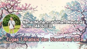 Tugas 1 Analisis dan Visualisasi Data  (MSIM4310)