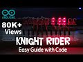 Arduino Knight Rider Example with Code (Most Viewed)