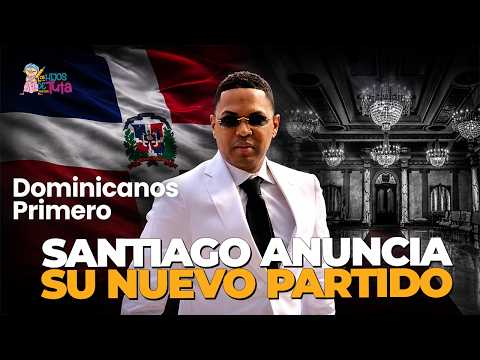 SANTIAGO MATÍAS (ALOFOKE) ANNOUNCES THE NAME OF HIS NEW PARTY: DOMINICANOS PRIMERO!