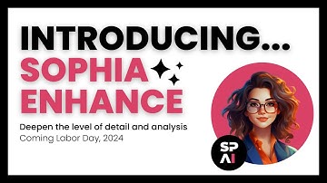 Introducing Sophia Enhance (Coming Labor Day 2024)