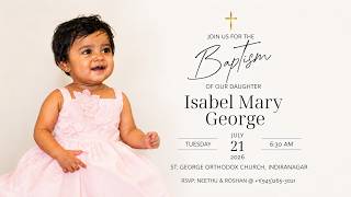HOLY BAPTISM OF ISABEL MARY GEORGE