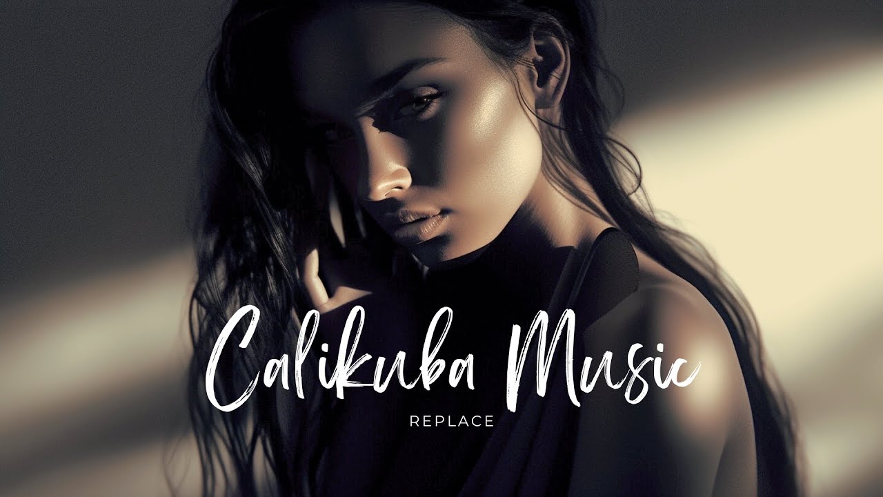 Calikuba Music - Replace // Latin DeepHouse // 