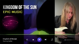 Backsound Epic Metal Music Kingdom Of The Sun - Sammy Boller