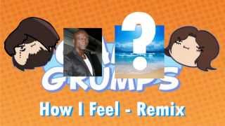 Video thumbnail of "Game Grumps Remix - How I Feel"