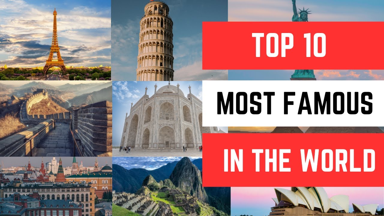 Top 10 Most Famous Landmarks In The World YouTube