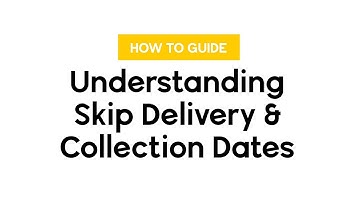 Understanding Skip Delivery & Collection Dates with SkipsAndBins.com