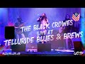 The Black Crowes - Live at Telluride Blues & Brews