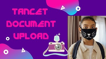 TANCET 2020 | TANCET DOCUMENT UPLOAD | LATEST UPDATES | TANCET MBA |TANCET ME |TANCET MCA