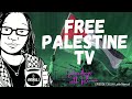 Free Palestine TV ft Laith Marouf