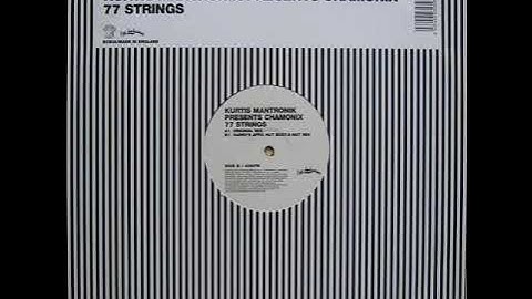 Kurtis Mantronik presents Chamonix - 77 Strings (Original Mix)