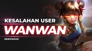 KESALAHAN USER WANWAN | BREAKDOWN Mobile Legends Indonesia