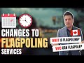 What is flagpoling update on limited hours services  canadian immigration cbsa