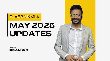 PLAB 2 / UKMLA May 2025 Updates |  Dr. Ankur – Aspire Academy