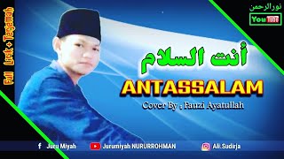 ANTASSALAM (انت السلام) Full lirik Terjemah||Cover Fauzi Ayatullah