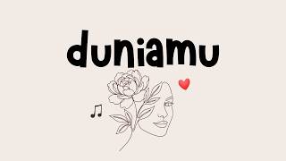 Duniamu - Lagu Cinta