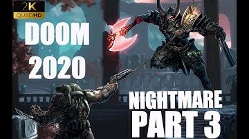 DOOM ETERNAL NIGHTMARE full playthrough no commentary 2k 60fps PART3