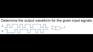 NAND Gate | Determine the Output Waveform for Given Input Signals (Logic Gates Tutorial) 26