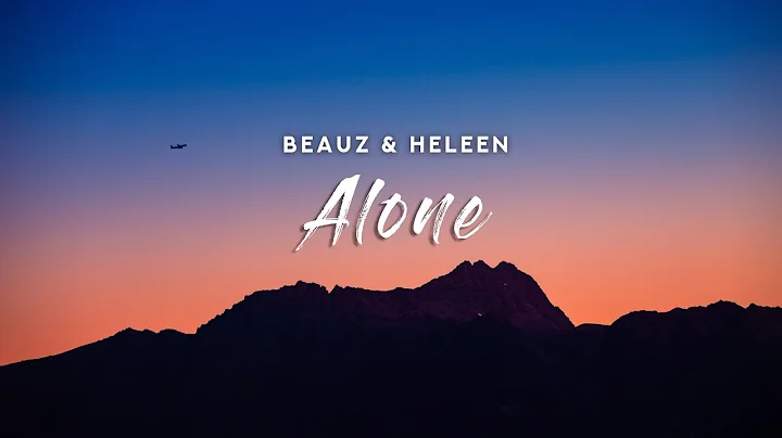BEAUZ & Heleen - Alone (Lyrics)