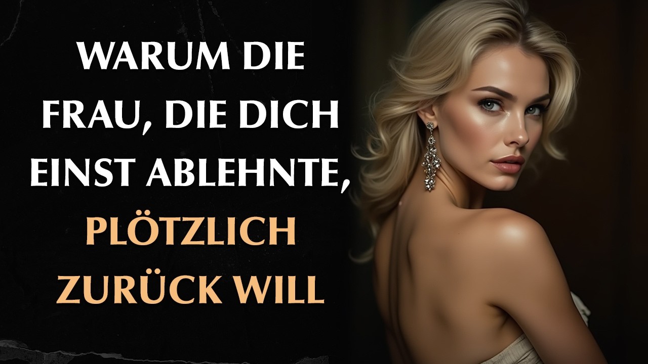 Warum die Frau, die dich verwarf, nun versucht, zurückzukehren |  Stoizismus