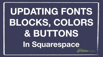 Updating Colors Fonts Blocks Buttons In Squarespace Website