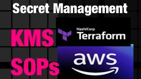 Automate Secret Management in Terraform with AWS KMS & SOPs