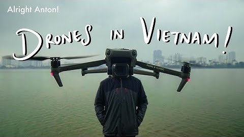 Can You Fly a Drone in Vietnam? Watch This Before You Do!