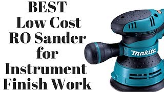 Best low cost electric RO sander for instrument finish work Beau Hannam Guitars and Ukuleles