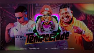Parecia Tempestade  Mc Danny E Felupe Na Voz Sony No Beat 2023