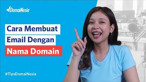 Cara Membuat Email Dengan Nama Domain