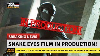 NEWS BURST!! G.I. JOE: SNAKE EYES MOVIE IN PRODUCTION!!