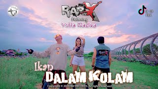 Download Lagu Yulia Nadiva ft. RapX - IKAN DALAM KOLAM (Official M/V) MP3