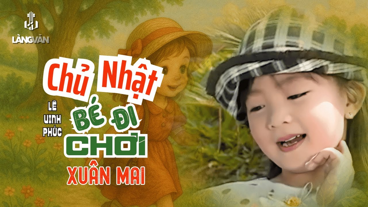 Chủ Nhật Bé Đi Chơi ♫ Xuân Mai ♫ Xuân Mai & Con Cò Bé Bé Official