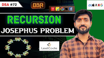 Lecture 72 : Recursion : Josephus Problem || Predict the winner || DSA Placement Series