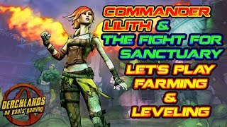 Borderlands 2 Commander Lilith and the Fight for Sanctuary Lets Play Farming and Leveling