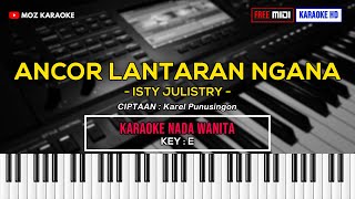 ANCOR LANTARAN NGANA - NADA WANITA | KARAOKE POP MANADO | FREE MIDI | KARAOKE HD | MOZ KARAOKE