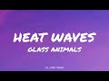 Glass animals  heat waves lyrics