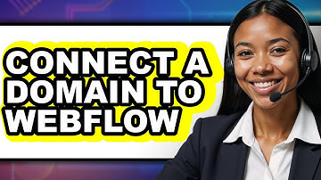 How to Connect a Domain to Webflow (Updated 2025)