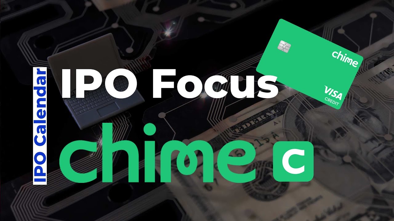 Chime IPO Focus Digital Bank Fintech Unicorn YouTube