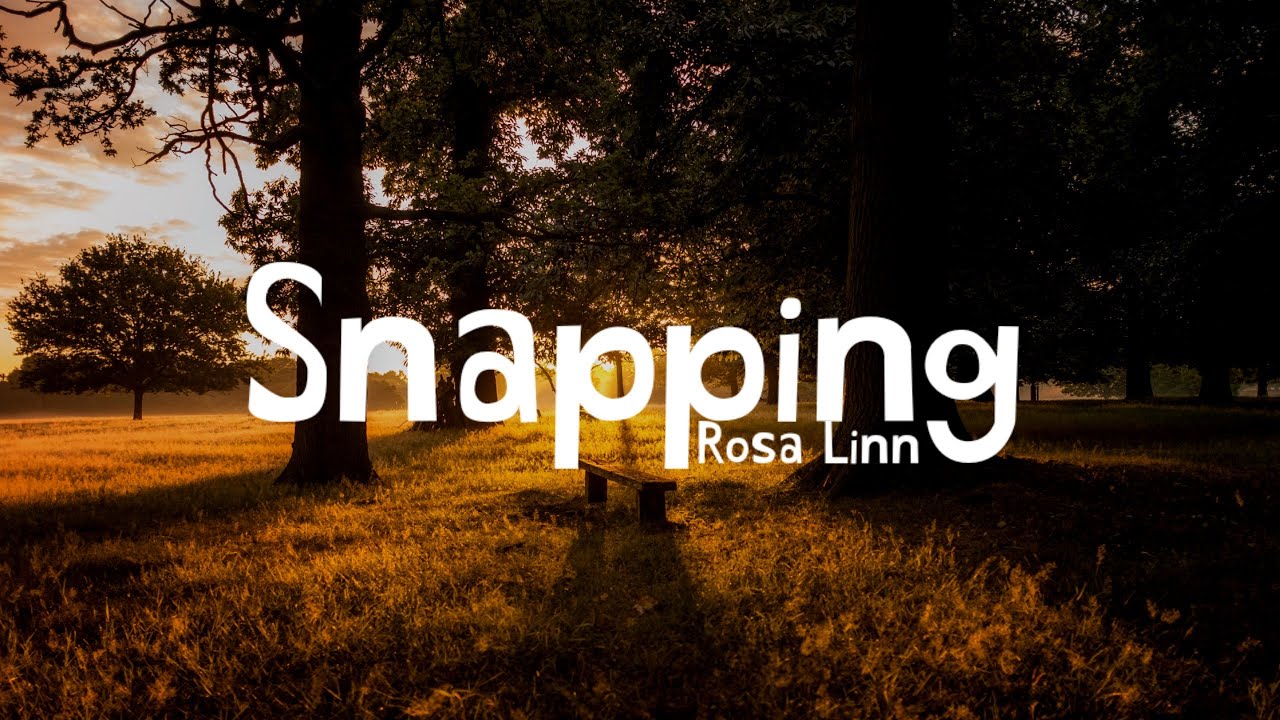 Rosa Linn Snapping [Lyrics & Cover] YouTube