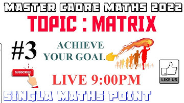 #3|| MASTER CADRE MATHS 2022 || MATRIX ||MATHS WITH ROHIT SINGLA || LIVE 9:00PM ||