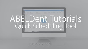 ABELDent Tutorials - Quick Scheduling in ABELDent
