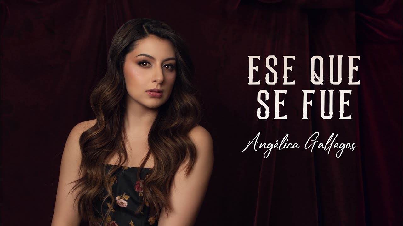 Ese Que Se Fue - Angelica Gallegos (Lyric Video) - YouTube Music